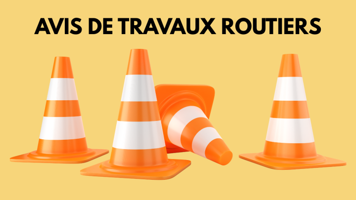 Avis de travaux routiers du 2 au 3 juin 2025