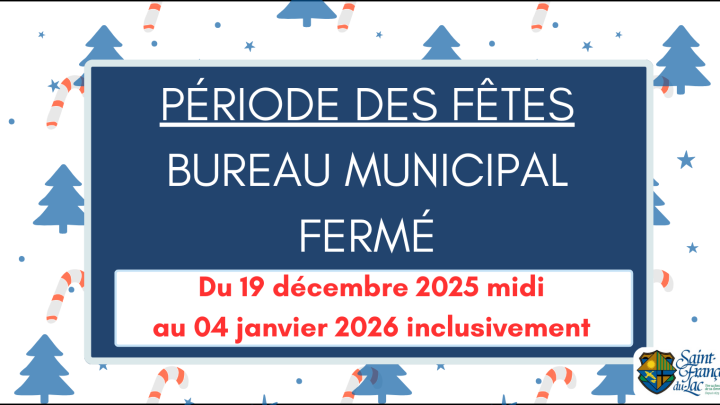 PÉRIODE DES FÊTES | FERMETURE DU BUREAU MUNICIPAL