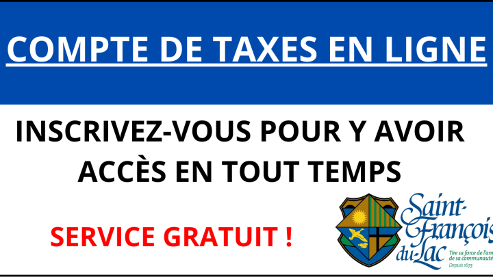 Accédez à votre compte de taxe en ligne en tout temps.