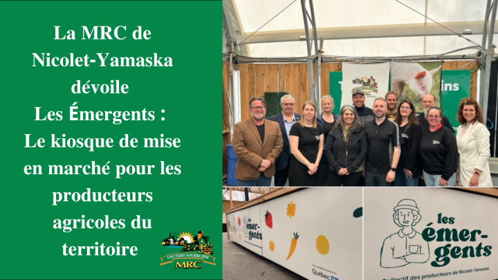 La MRC de Nicolet-Yamaska dévoile Les Émergents: Le kiosque de mise en marché pour les producteurs agricoles du territoire