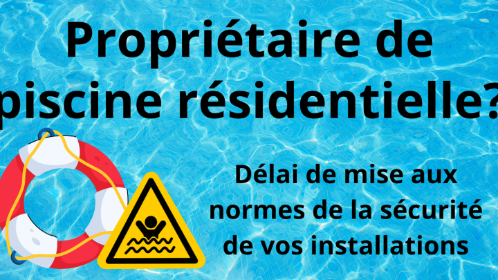 Rappel - Règlement sur la sécurité des piscines résidentielles | Délai de mise aux normes.