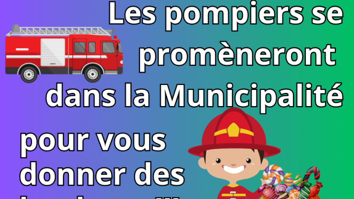 31 OCTOBRE DÈS 18H30 - PRÉSENCE DES POMPIERS DANS LA MUNICIPALITÉ