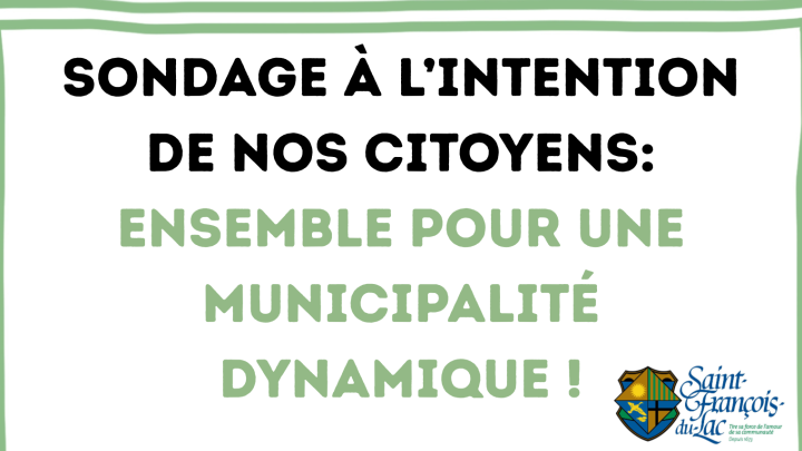 Sondage pour les citoyens de Saint-François-du-Lac: Ensemble pour une municipalité dynamique !
