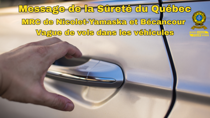 VOLS DANS LES VÉHICULES : MESSAGE DE LA SÛRETÉ DU QUÉBEC
