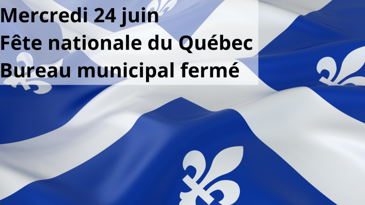Fête nationale du Québec | Fermeture du bureau municipal