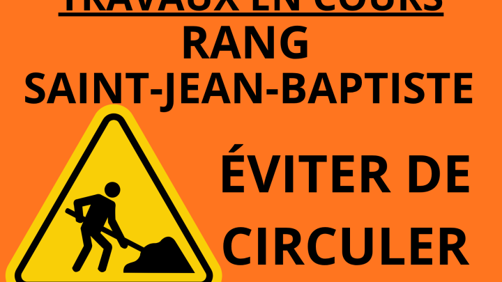 TRAVAUX EN COURS | RANG SAINT-JEAN-BAPTISTE