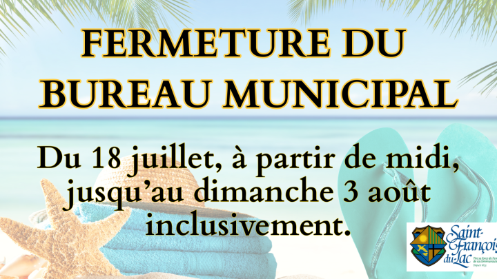 FERMETURE DU BUREAU MUNICIPAL - VACANCES