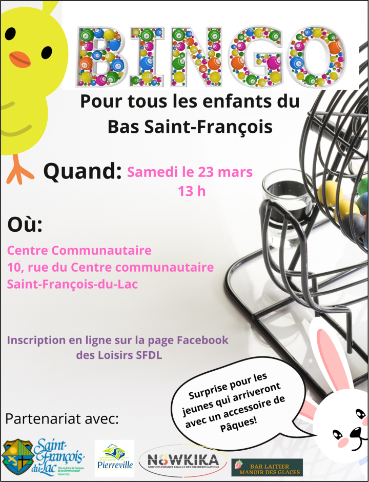 AVIS AUX ENFANTS : VENEZ VOUS AMUSER ET JOUER AU BINGO! VENEZ EN GRAND NOMBRE SAMEDI 23 MARS DÈS 13 H AU CENTRE COMMUNAUTAIRE! PLAISIR ASSURÉ! ON VOUS ATTEND!