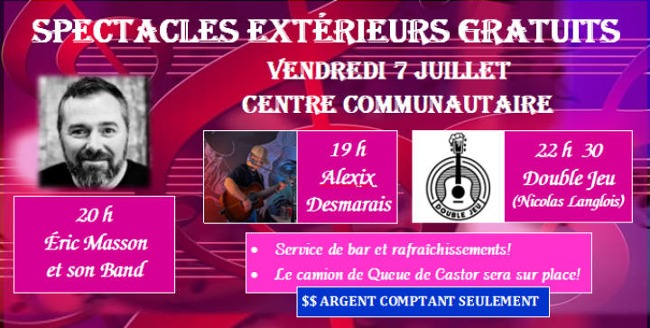 SPECTACLES EXTÉRIEURS GRATUITS POUR TOUS VENDREDI 7 JUILLET À PARTIR DE 19 H AU CENTRE COMMUNAUTAIRE