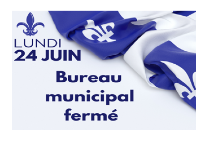 LUNDI 24 JUIN - BUREAU MUNICIPAL FERMÉ
