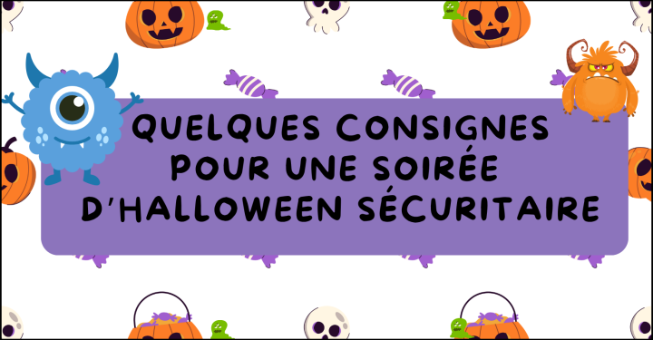 Pour une soirée d'Halloween sécuritaire