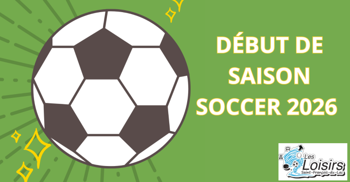 DÉBUT DE SAISON SOCCER 2026