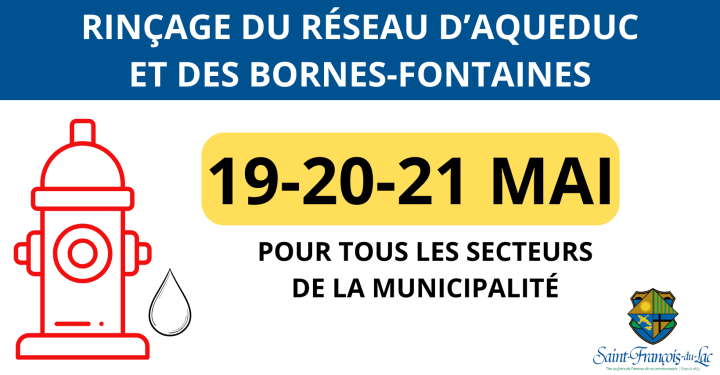 RINÇAGE DU RÉSEAU D'AQUEDUC ET DES BORNES-FONTAINES | 19-20-21 MAI 2026