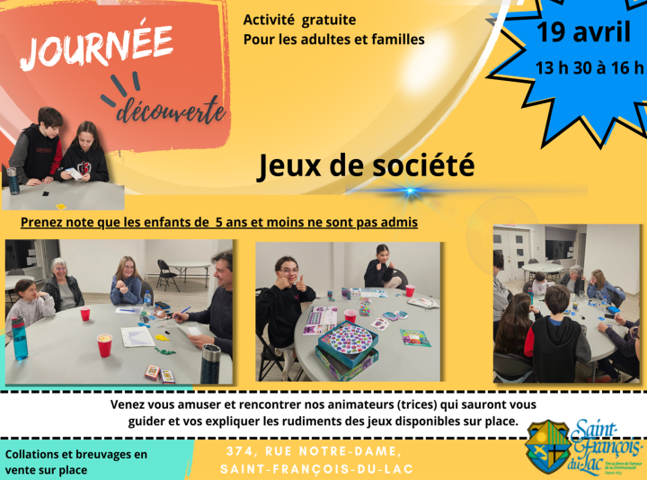 JOURNÉE DÉCOUVERTE : VENEZ VOUS AMUSER ET JOUER AUX JEUX DE SOCIÉTÉ VENDREDI 19 AVRIL DE 13 H 30 AU LOCAL 374, RUE NOTRE-DAME. ON VOUS ATTEND EN GRAND NOMBRE!!