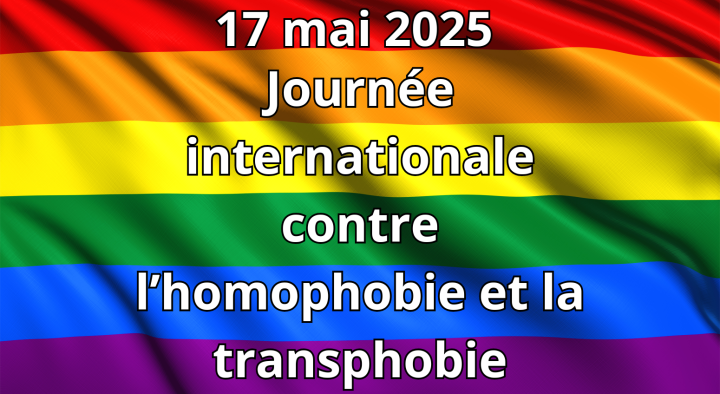 17 mai : La Journée internationale contre l'homophobie et la transphobie