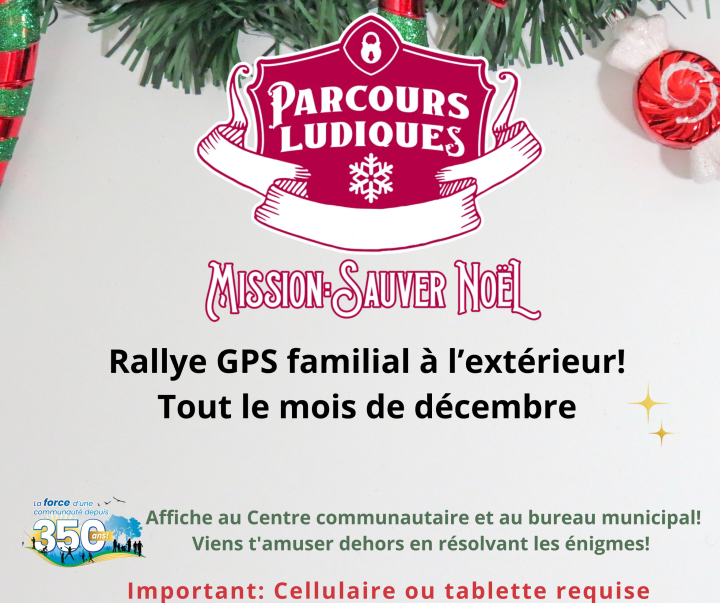 PLAISIR POUR TOUTE LA FAMILLE! RALLYE GPS FAMILIAL (PARCOURS LUDIQUES) TOUT LE MOIS DE DÉCEMBRE!