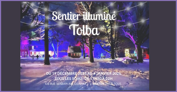 SENTIER ILLUMINÉ TOLBA | 19 DÉCEMBRE 2025 AU 4 JANVIER 2026