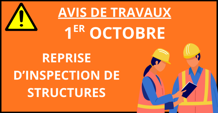AVIS DE TRAVAUX : Reprise d'inspection de structure