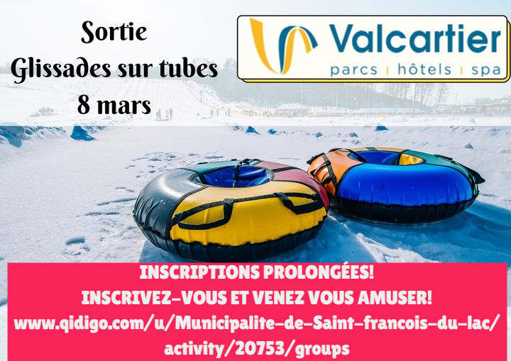 SORTIE GLLISSADES SUR TUBES À VALCARTIER LE 8 MARS!  VENEZ VOUS AMUSER!