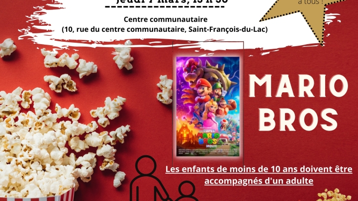 CINÉMA DE LA RELÂCHE JEUDI 7 MARS À 13 H 30 AU CENTRE COMMUNAUTAIRE! EN VEDETTE: MARIO BROS