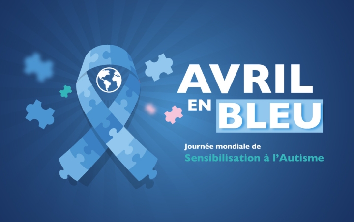 AVRIL, MOIS DE LA SENSIBILISATION À L'AUTISME