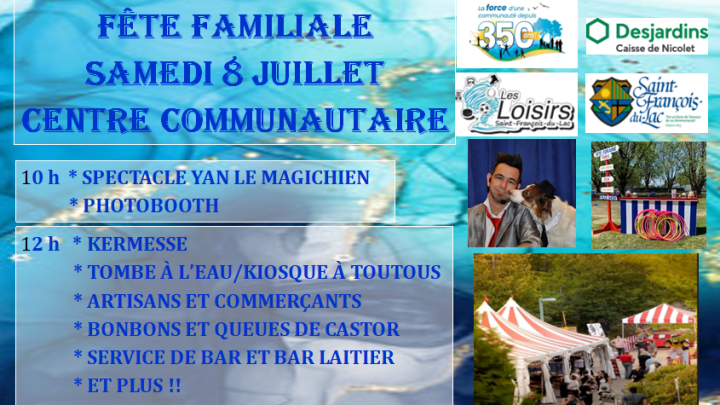 FÊTE FAMILIALE À NE PAS MANQUER SAMEDI 8 JUILLET  À COMPTER DE 10 H AU  CENTRE COMMUNAUTAIRE