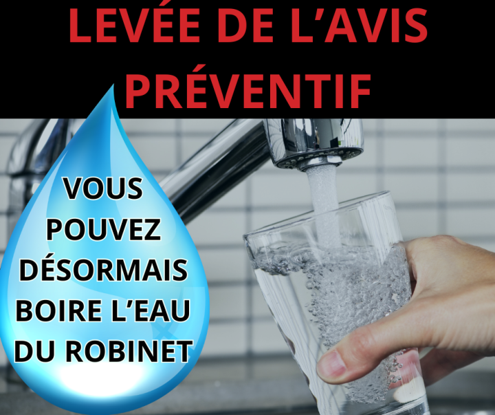 LEVÉE DE L'AVIS PRÉVENTIF DE NON-CONSOMMATION D'EAU POTABLE