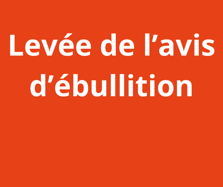 Levée de l'avis d'ébullition