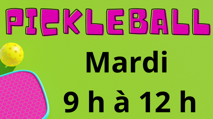 NOUVEAUTÉ --- PICKLEBALL TOUS LES MARDIS DE 9 h À 12H