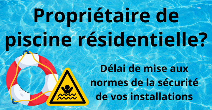 Rappel - Règlement sur la sécurité des piscines résidentielles | Délai de mise aux normes.