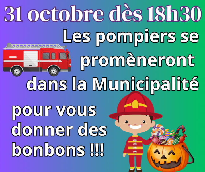 31 OCTOBRE DÈS 18H30 - PRÉSENCE DES POMPIERS DANS LA MUNICIPALITÉ