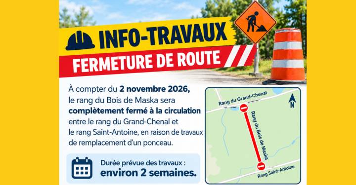 Info-travaux | Fermeture d'une partie du rang du Bois-de-Maska