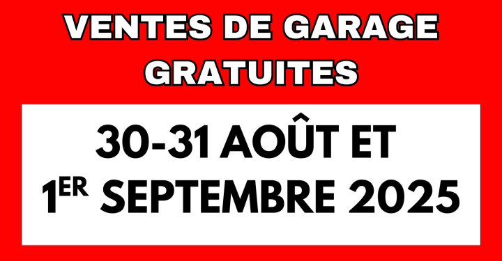 30-31 août et 1er septembre 2025 - VENTES DE GARAGE GRATUITES